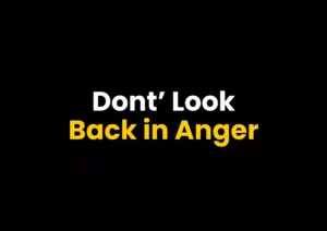 Dont’ Look Back in Anger Paroles