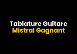 Tablature Guitare Mistral Gagnant (1)