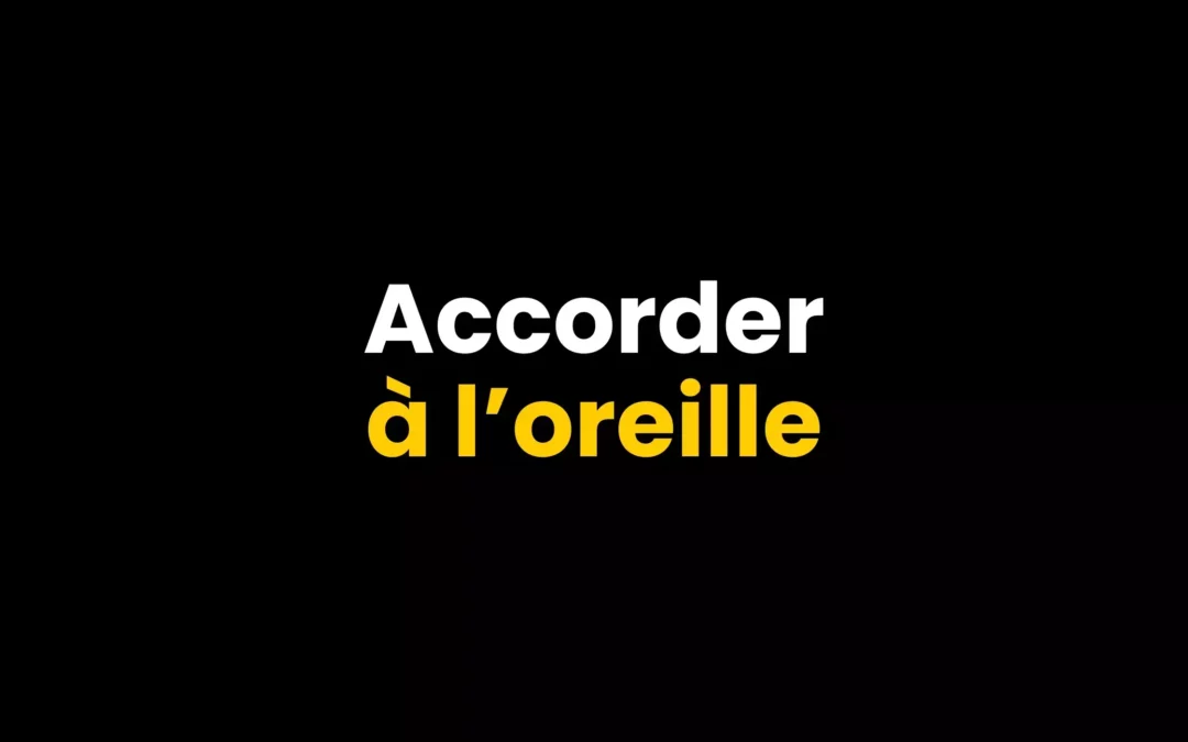 Accorder sa guitare à l’oreille
