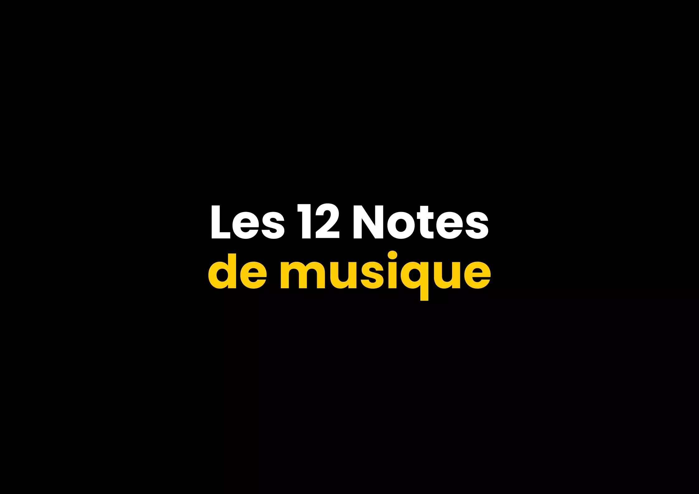 les 12 notes de musique