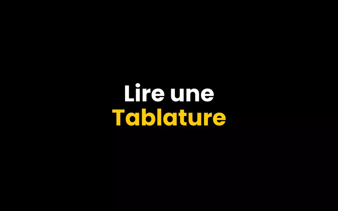 Comment lire une tablature à la guitare ?