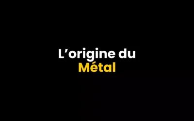 Quelle est l’origine du métal ?