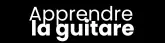 ApprendreLaGuitare.fr : Devenez un vrai guitariste