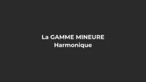 gamme mineure harmonique