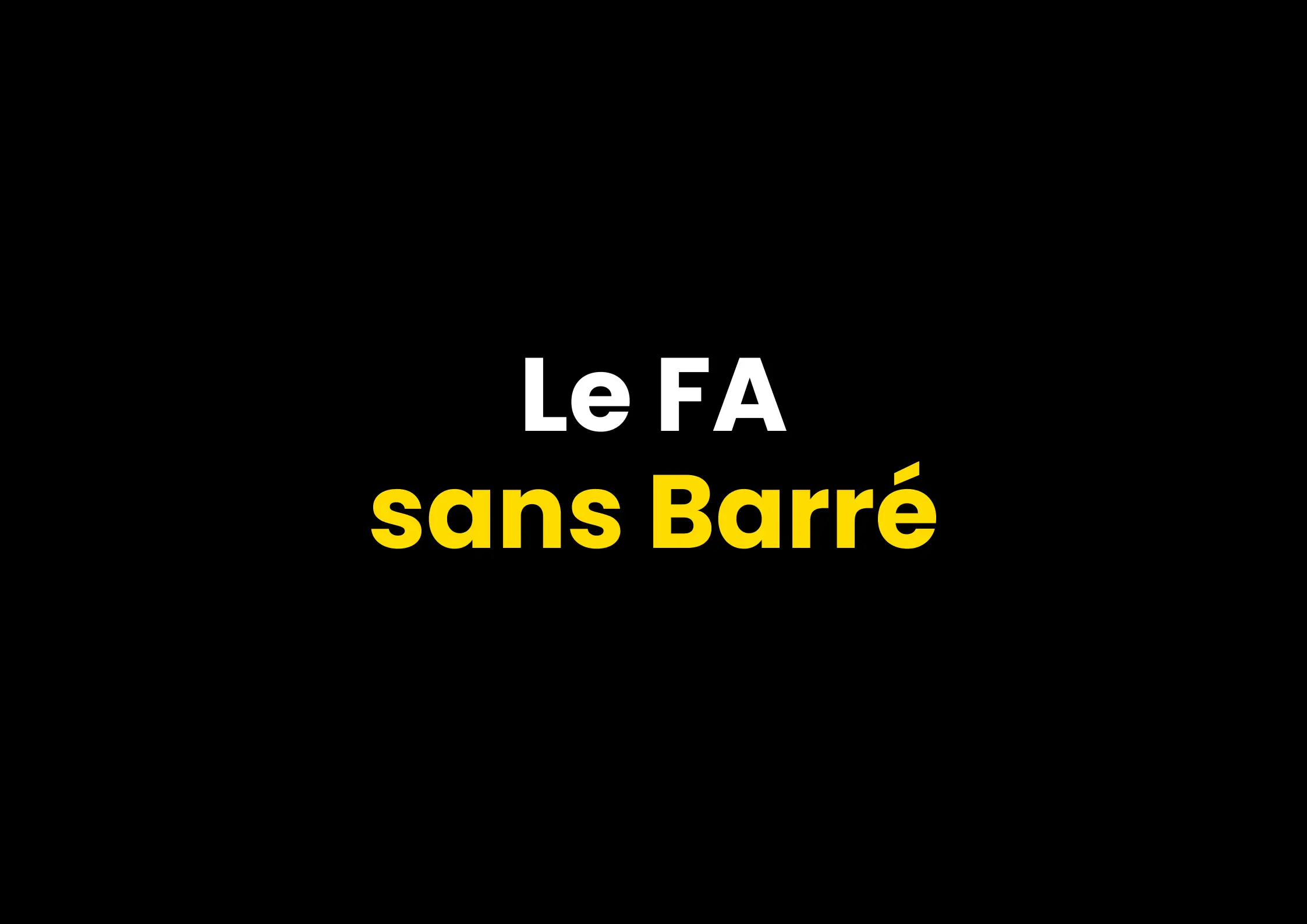 Le Fa sans barré